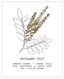 2023 Friulano label | Cameron Winery, Dundee Oregon